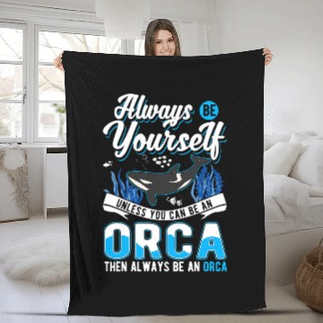 Discover Whales Always Be Yourself Orca Whale Fleece Blankets