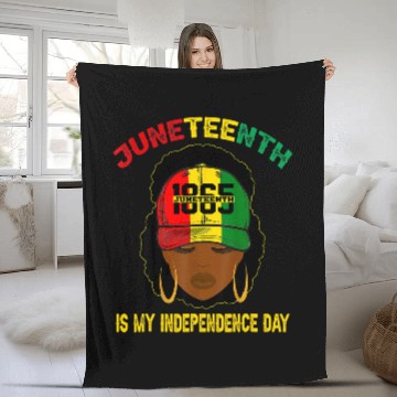 Discover 1865 Juneteenth Is My Independence Day Celebrate Black Women Fleece Blankets