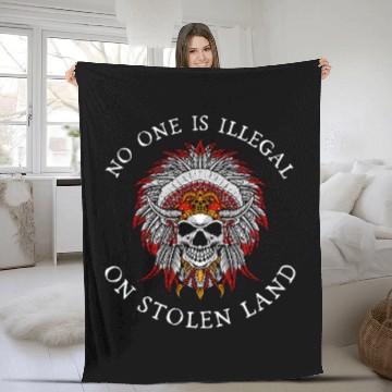 Discover No One Is Illegal On Stolen Land Native American 1 Fleece Blankets