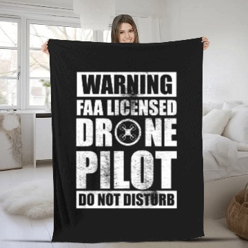 Discover do not disturb faa licensed drone pilot warning Fleece Blankets
