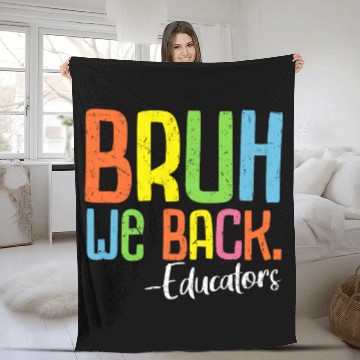 Discover Bruh We Back Educators Back To School Class of 2025 Teacher Fleece Blankets