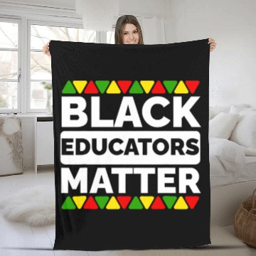 Discover Black Educators Matter Black Teacher Appreciation Juneteenth 1 Fleece Blankets