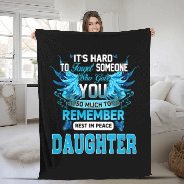 Discover Who Gave My Daughter So Much To Remember Rest In Peace Fleece Blankets