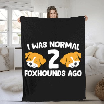Discover Funny Foxhound Lover I Was Normal 2 Foxhounds Ago Fleece Blankets