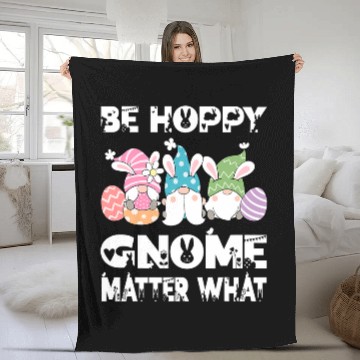 Discover Rabbits Easter Egg Gnome Bunny Rabbit Pun Be Hoppy Gnome Matter What 1 Zip Fleece Blankets