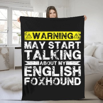 Discover Warning May Start Talking About My English Foxhound Baseball Tees Fleece Blankets