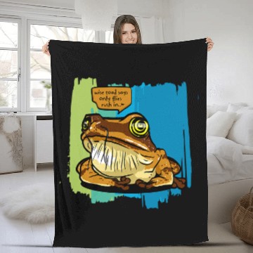 Discover Wise Toad says only Flies rush in Zip Fleece Blankets