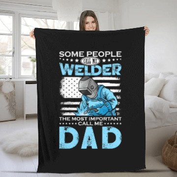 Discover Welders Welder Some People Call Me Welding Dad Father Mental Worker Baseball Tees Fleece Blankets