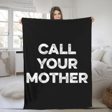 Discover Gift For College Student Funny Call Your Mother Zip Fleece Blankets