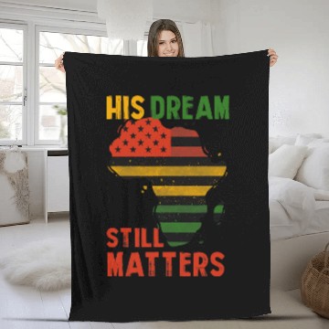 Discover Black History His Dream Still Matters Martin Luther King Day Fleece Blankets