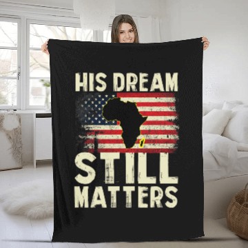 Discover Black History His Dream Still Matters Martin Luther King Day 1 Baseball Tees Fleece Blankets