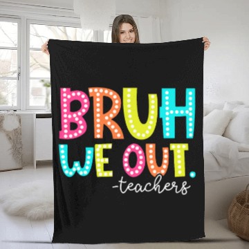 Discover Bruh We Out Teachers Summer Break Class Dismissed Women Baseball Tees Fleece Blankets