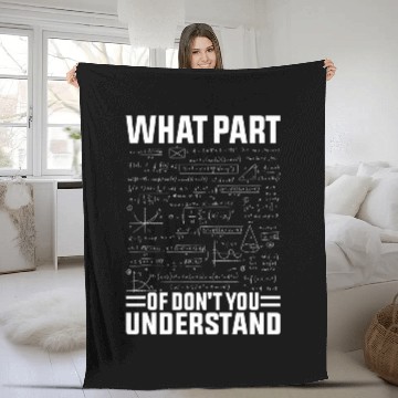 Discover What Part Of Dont You Understand Funny Math Teacher 2024 Fleece Blankets