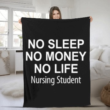 Discover No Sleep No Money No Life Nursing Student Fleece Blankets