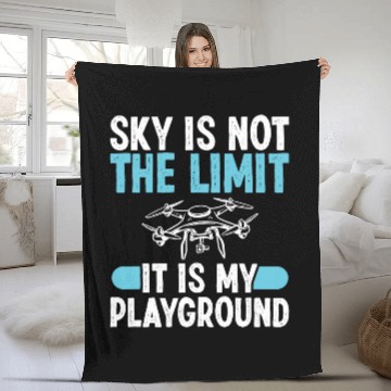 Discover The Sky Is Not The Limit It Is My Playground Drone Pilot Fleece Blankets