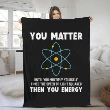 Discover Engineer Physics Relativity Equation Einstein You Matter Fleece Blankets
