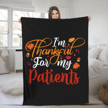 Discover Im Thankful For My Patients Thanksgiving Autumn Fall nurses Baseball Tees Fleece Blankets