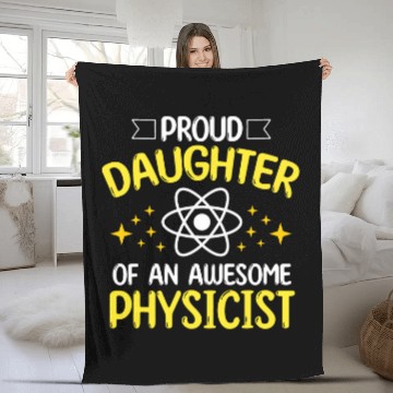 Discover Proud Daughter Of Physicist Physics Student Teacher Graphic Fleece Blankets