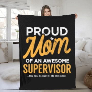 Discover Supervisor Proud Mom Funny Gift Mother Son He Bought Zip Fleece Blankets