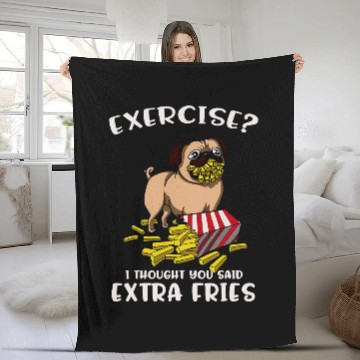 Discover Pug Lover Exercise Extra Fries dog lover Pugs Dog Fleece Blankets