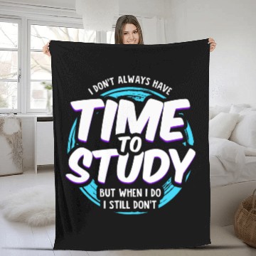 Discover School Humor Design for University Students Time To Study 1 Fleece Blankets