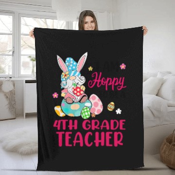 Discover I Am Hoppy To Be A 4th Grade Teacher Bunny Gnome Egg Easter Fleece Blankets