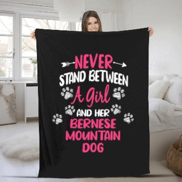 Discover Never Stand Between A Girl And Her Bernese Mountain Dog Fleece Blankets