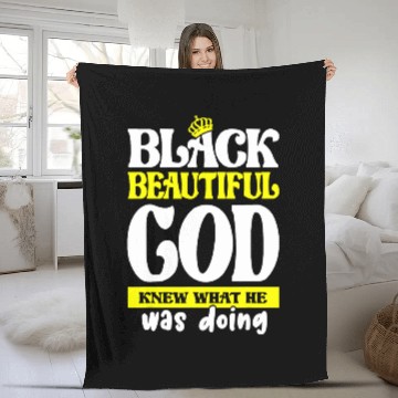 Discover Black Beautiful God Knew What He was Doing Black History Fleece Blankets