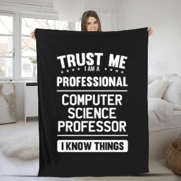Discover Professor Idea Trust Professional Computer Science Professor Fleece Blankets