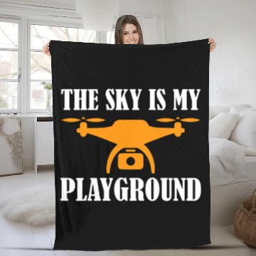 Discover Drone Pilot The Sky Is My Playground Quadcopter Operator Fleece Blankets