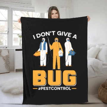 Discover I Dont Give A Bug Exterminator Pest Control Fleece Blankets