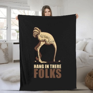 Discover Hang in there Hold On Funny ostrich with head in the sand Fleece Blankets