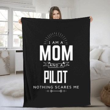Discover Mom Pilot Nothing Scares Me Mothers Day Fun Fleece Blankets