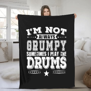 Discover Funny Drummer Players Are Not Always Grumpy Funny Fleece Blankets
