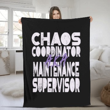 Discover Chaos Coordinator AKA Maintenance Supervisor Fleece Blankets