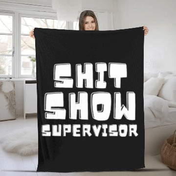 Discover Shit Show Supervisor Funny Boss Manager Baseball Tees Fleece Blankets