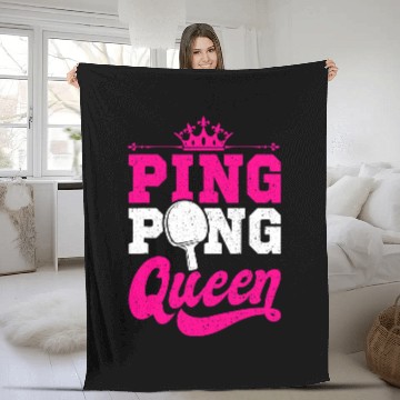 Discover Sport Ping Pong Queen Funny Table Tennis Player Gift Fleece Blankets