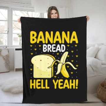 Discover Banana Bread Hell Yeah Bananas Bread Lover Baker Baking Fleece Blankets