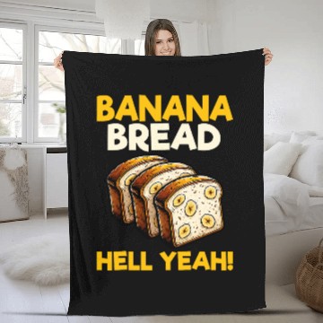 Discover Bananas Bread Baker Baking Lover Banana Bread Hell Yeah Fleece Blankets
