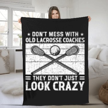 Discover Sport Lacrosse Dont Mess crazys Lacrosse Coachs Head Trainer Coaching Player Baseball Tees Fleece Blankets