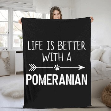 Discover Pomeranian Pet Life Is Better With A Pomeranian 23 Fleece Blankets