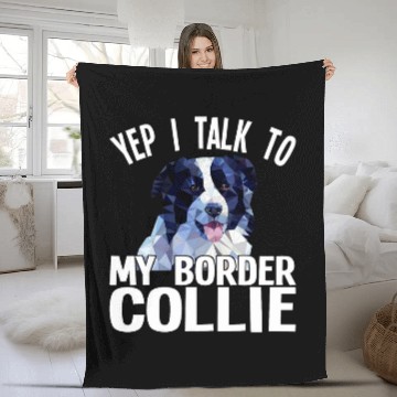 Discover Border Collie Pet Yep i talk to Border Collies Zip Fleece Blankets
