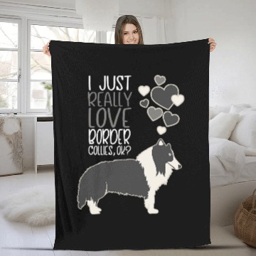 Discover Border Collie Pet Lover I Just Really Love Border Collies Fleece Blankets