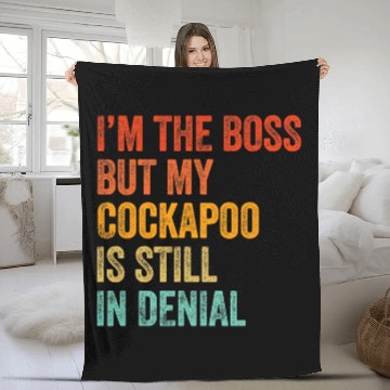 Discover Cockapoo Pet Im The Boss But My Cockapoo Is Still In Denial Funny Zip Fleece Blankets