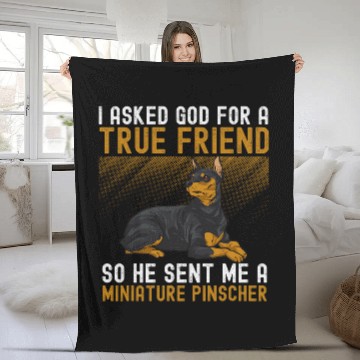 Discover Miniature Pinscher Pet I Asked God For A True Friend Min Pin Fleece Blankets