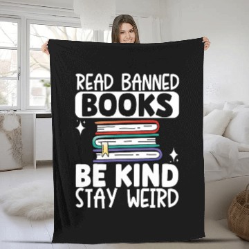 Discover Read Banned Books Be Kind Stay Weird 215 Fleece Blankets