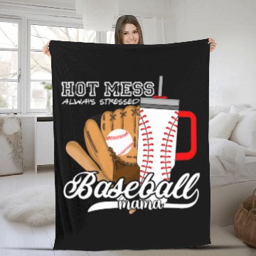 Discover Sport Baseball Hot Mess Always Stressed Baseball Mama Tumbler Fleece Blankets