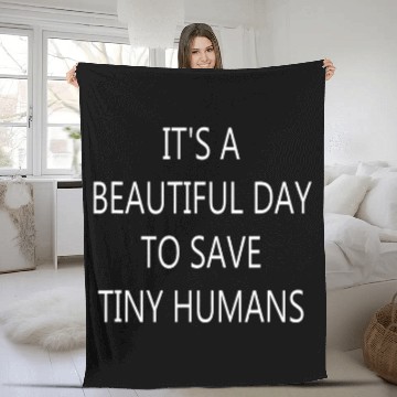 Discover NICU nurses Its A Beautiful Day to Save Tiny Humans nurses 21 Fleece Blankets