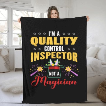 Discover Im A Quality Control Inspector Not A Magician Fleece Blankets