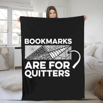 Discover Bookmarks Are For Quitters Bookworm Book Reader Librarian Fleece Blankets